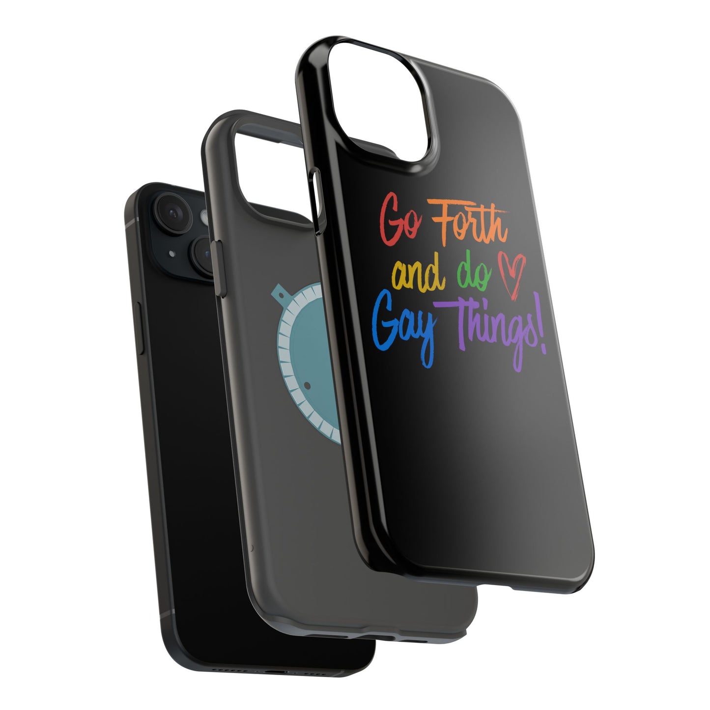 "Go Forth and Do Gay Things" Magnetic Impact-Resistant Phone Case