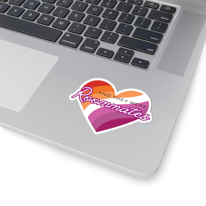 Lesbian "And They Were Roommates" Heart Sticker — Pride Decorative Kiss-Cut Sticker