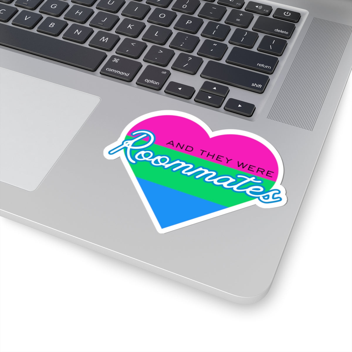 Polyamorous "And They Were Roommates" Heart Sticker — Pride Decorative Kiss-Cut Sticker