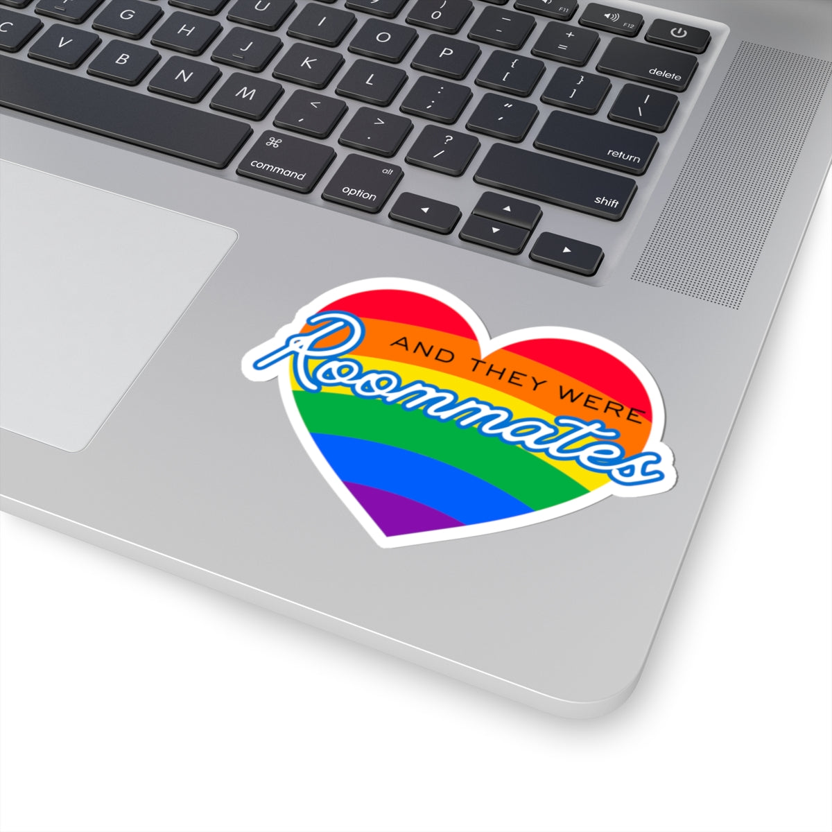 LGBTQIA "And They Were Roommates" Heart Sticker — Pride Decorative Kiss-Cut Sticker