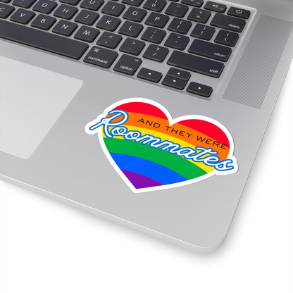 LGBTQIA "And They Were Roommates" Heart Sticker — Pride Decorative Kiss-Cut Sticker