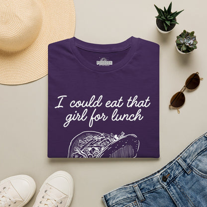 “I Could Eat That Girl For Lunch” Taco Graphic Tee