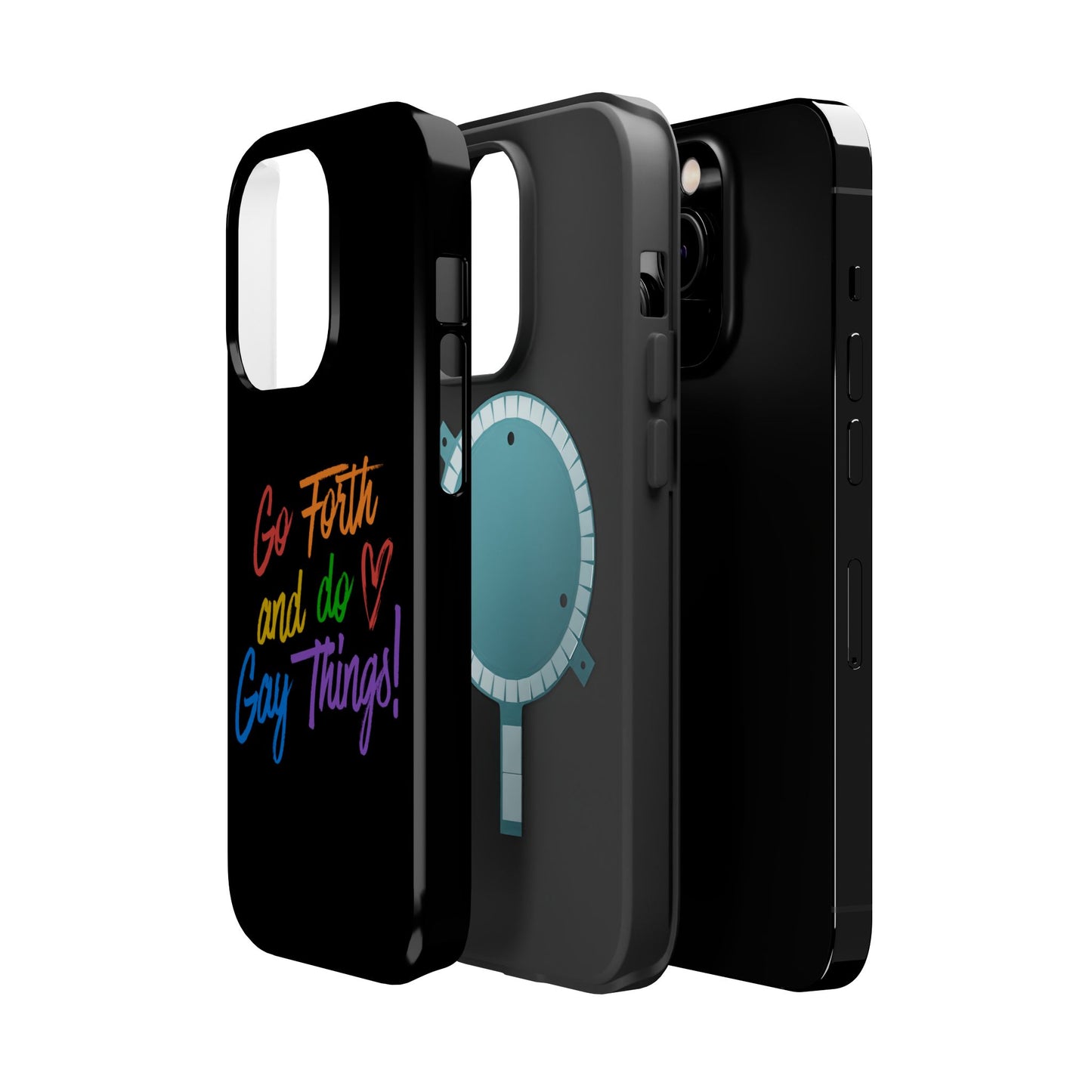 "Go Forth and Do Gay Things" Magnetic Impact-Resistant Phone Case