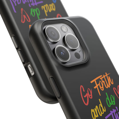 "Go Forth and Do Gay Things" Magnetic Impact-Resistant Phone Case