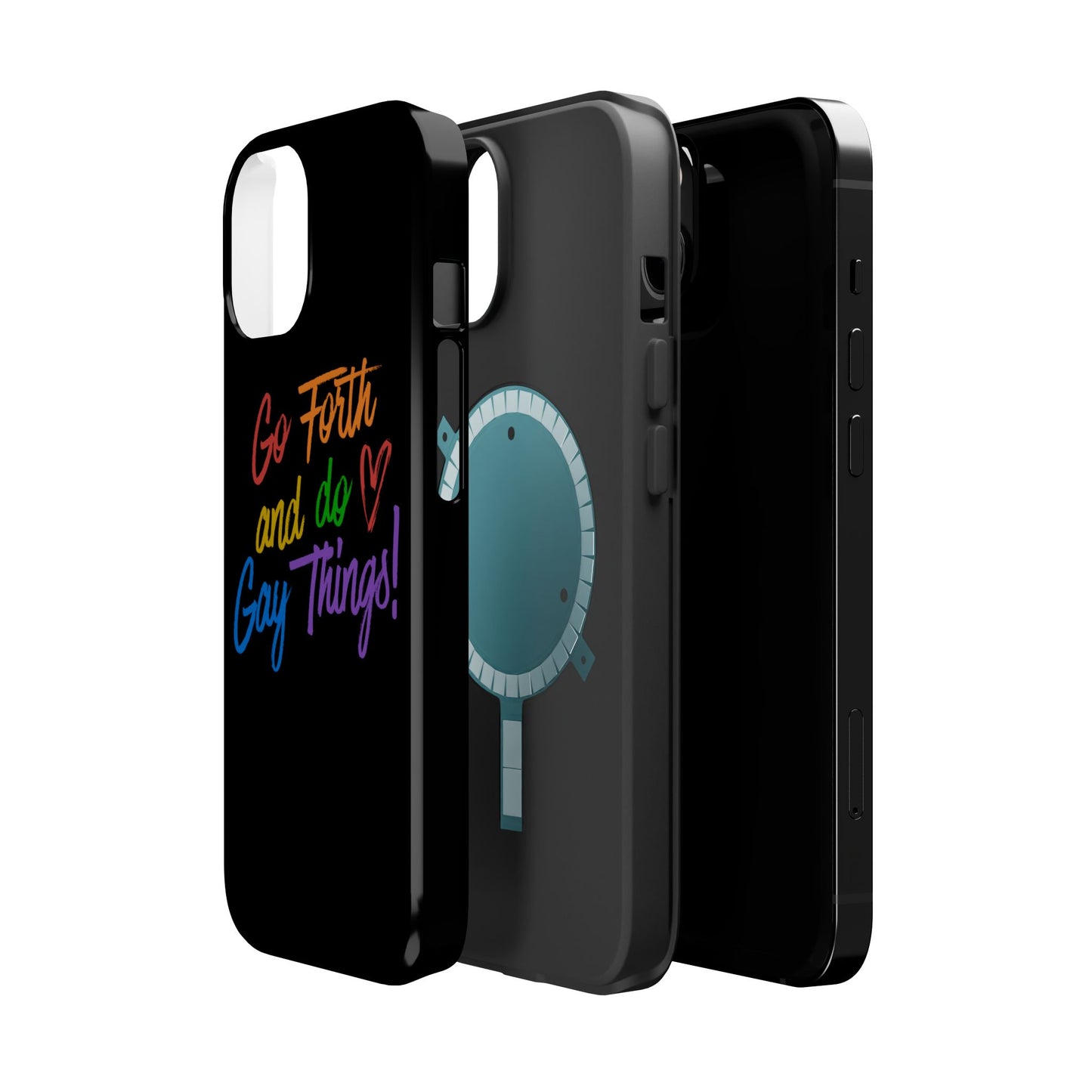 "Go Forth and Do Gay Things" Magnetic Impact-Resistant Phone Case