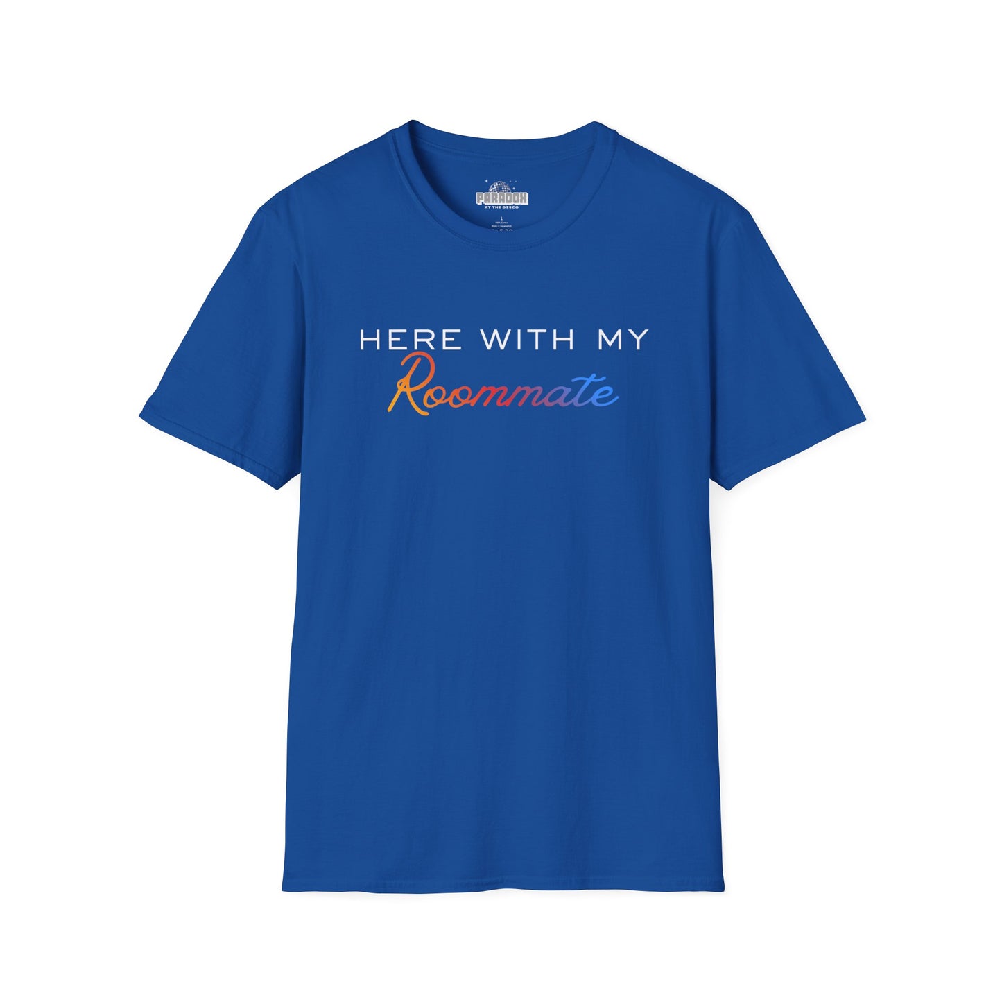 LGBTQ+ "Here With My Roommate" Pride Graphic Tee