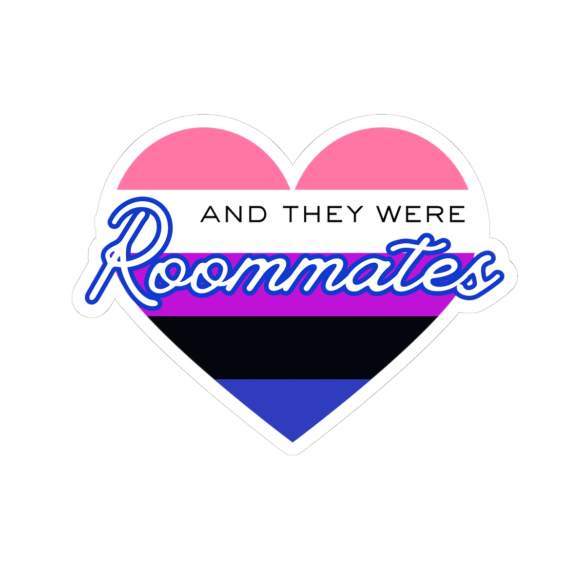 Genderfluid "And They Were Roommates" Heart Sticker — Pride Decorative Kiss-Cut Sticker