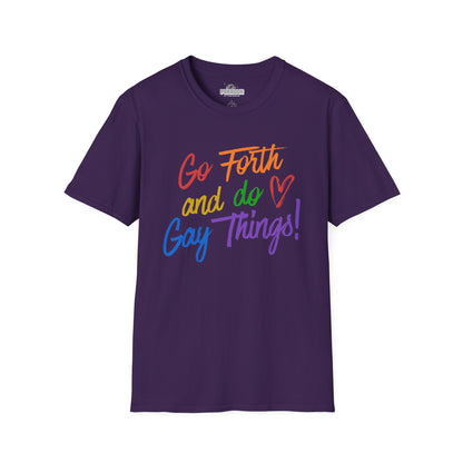 Go Forth and Do Gay Things T-Shirt | Rainbow Pride Tee