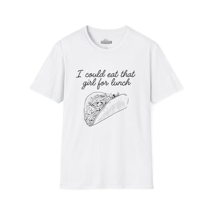 “I Could Eat That Girl For Lunch” Taco Graphic Tee