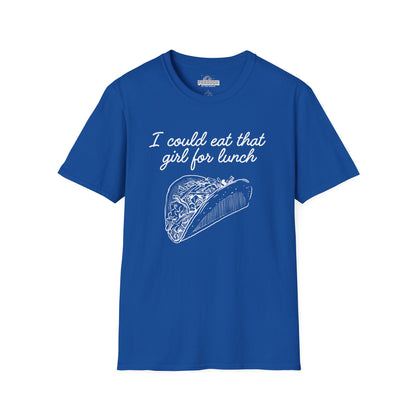 “I Could Eat That Girl For Lunch” Taco Graphic Tee