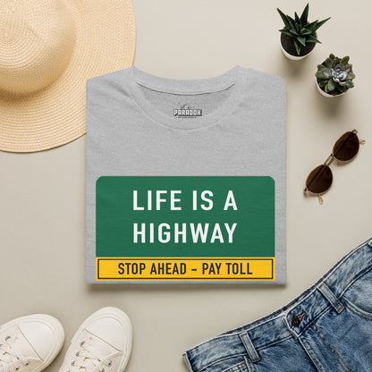 Life Is a Highway Road Sign Graphic Tee