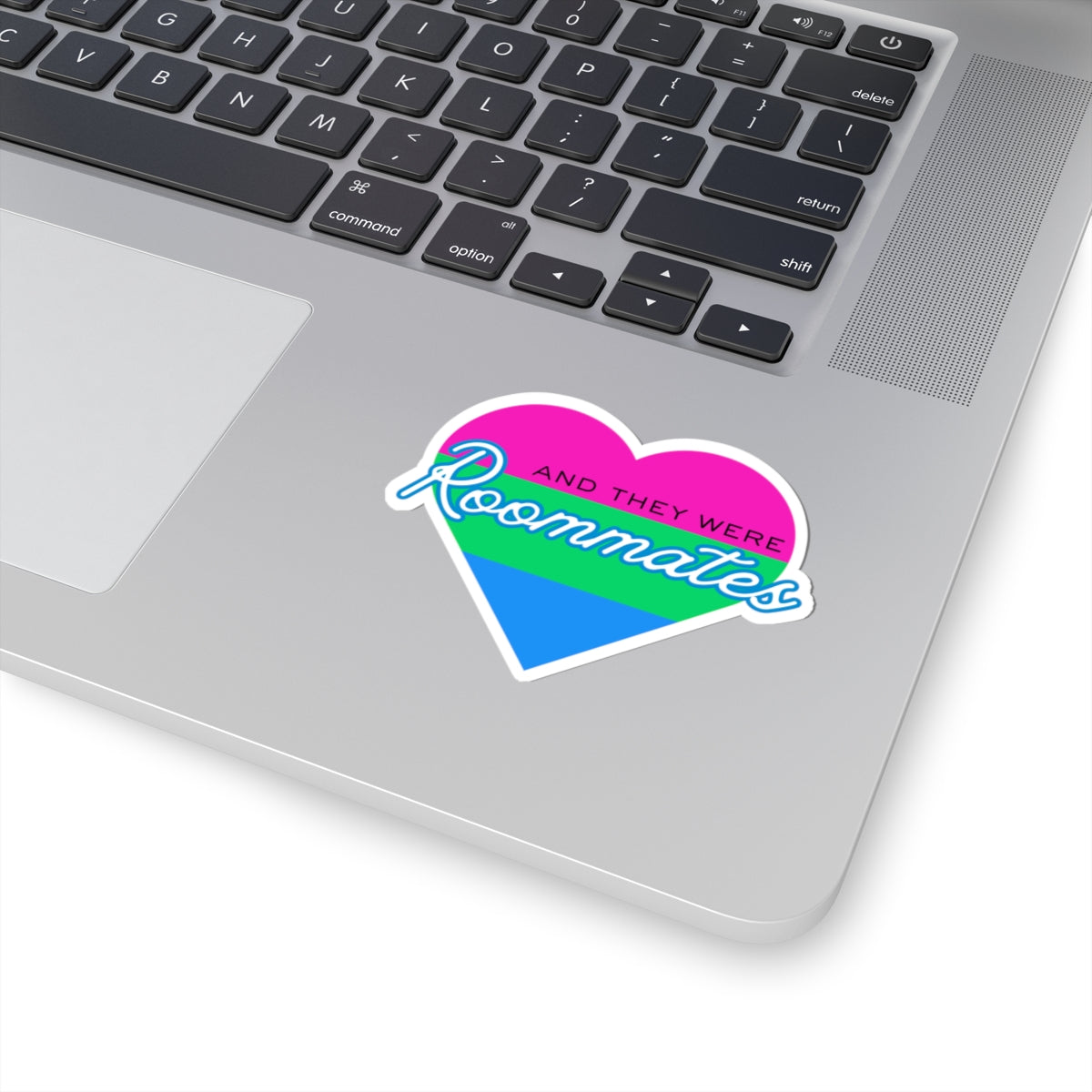 Polyamorous "And They Were Roommates" Heart Sticker — Pride Decorative Kiss-Cut Sticker