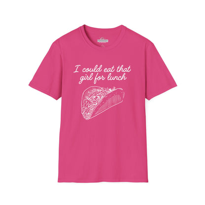 “I Could Eat That Girl For Lunch” Taco Graphic Tee