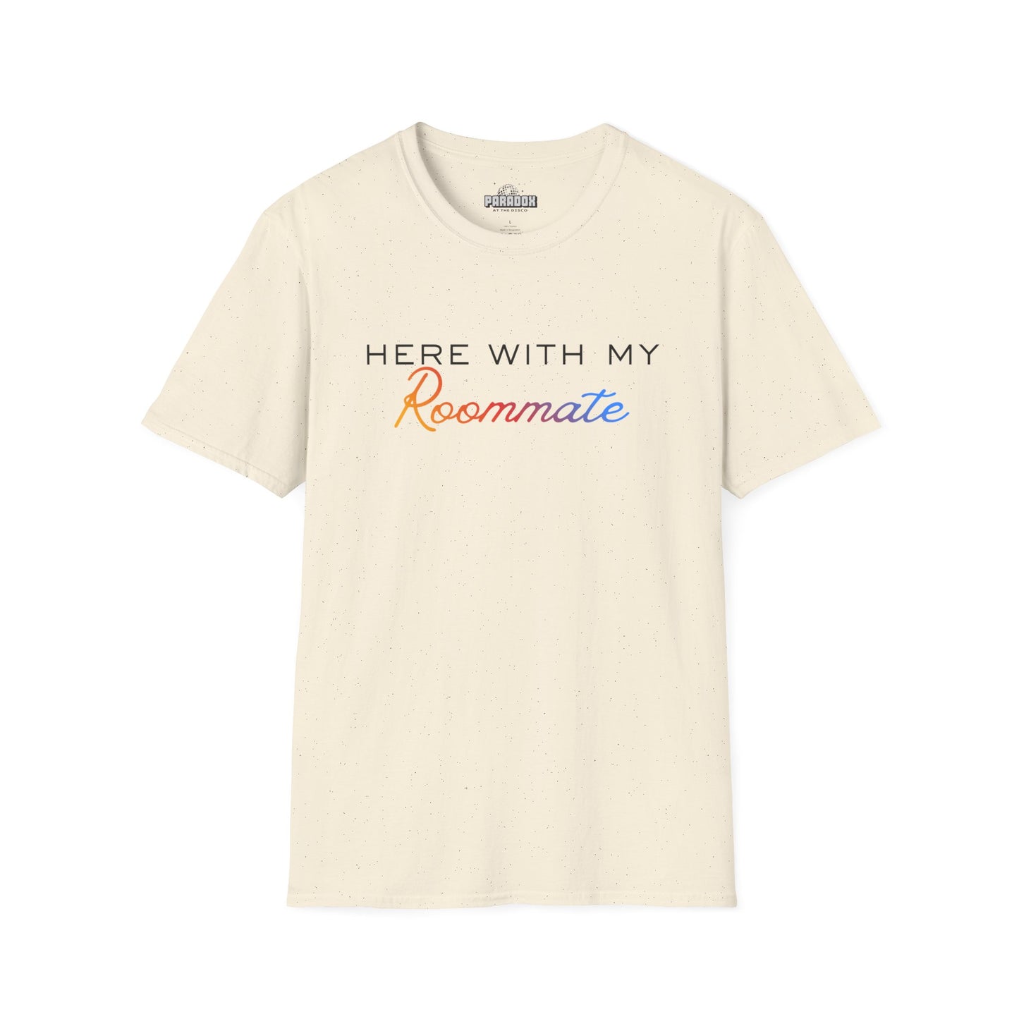 LGBTQ+ "Here With My Roommate" Pride Graphic Tee