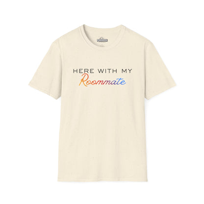 LGBTQ+ "Here With My Roommate" Pride Graphic Tee