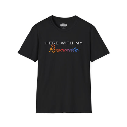 LGBTQ+ "Here With My Roommate" Pride Graphic Tee