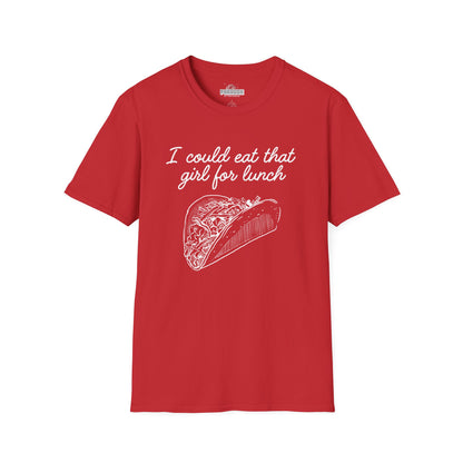 “I Could Eat That Girl For Lunch” Taco Graphic Tee