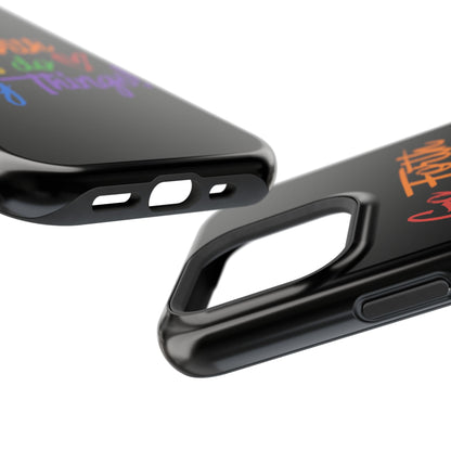 "Go Forth and Do Gay Things" Magnetic Impact-Resistant Phone Case