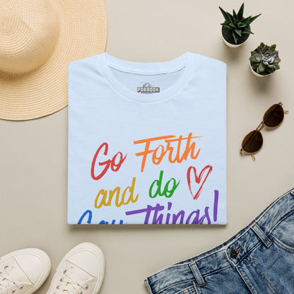 Go Forth and Do Gay Things T-Shirt | Rainbow Pride Tee