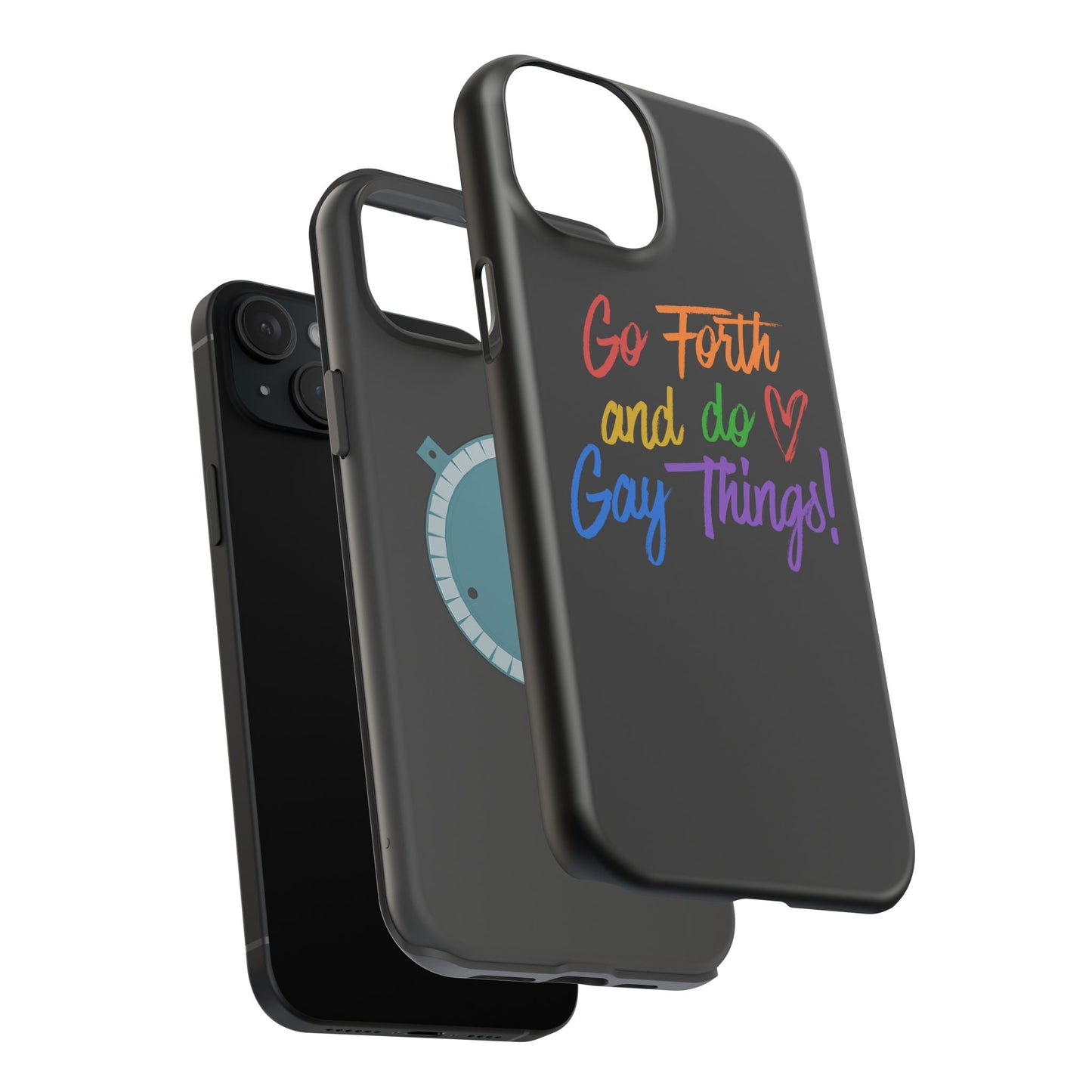 "Go Forth and Do Gay Things" Magnetic Impact-Resistant Phone Case