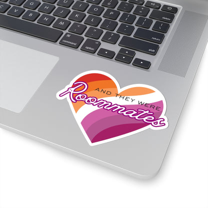 Lesbian "And They Were Roommates" Heart Sticker — Pride Decorative Kiss-Cut Sticker