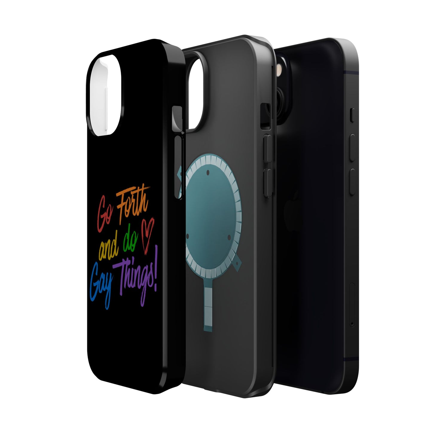"Go Forth and Do Gay Things" Magnetic Impact-Resistant Phone Case