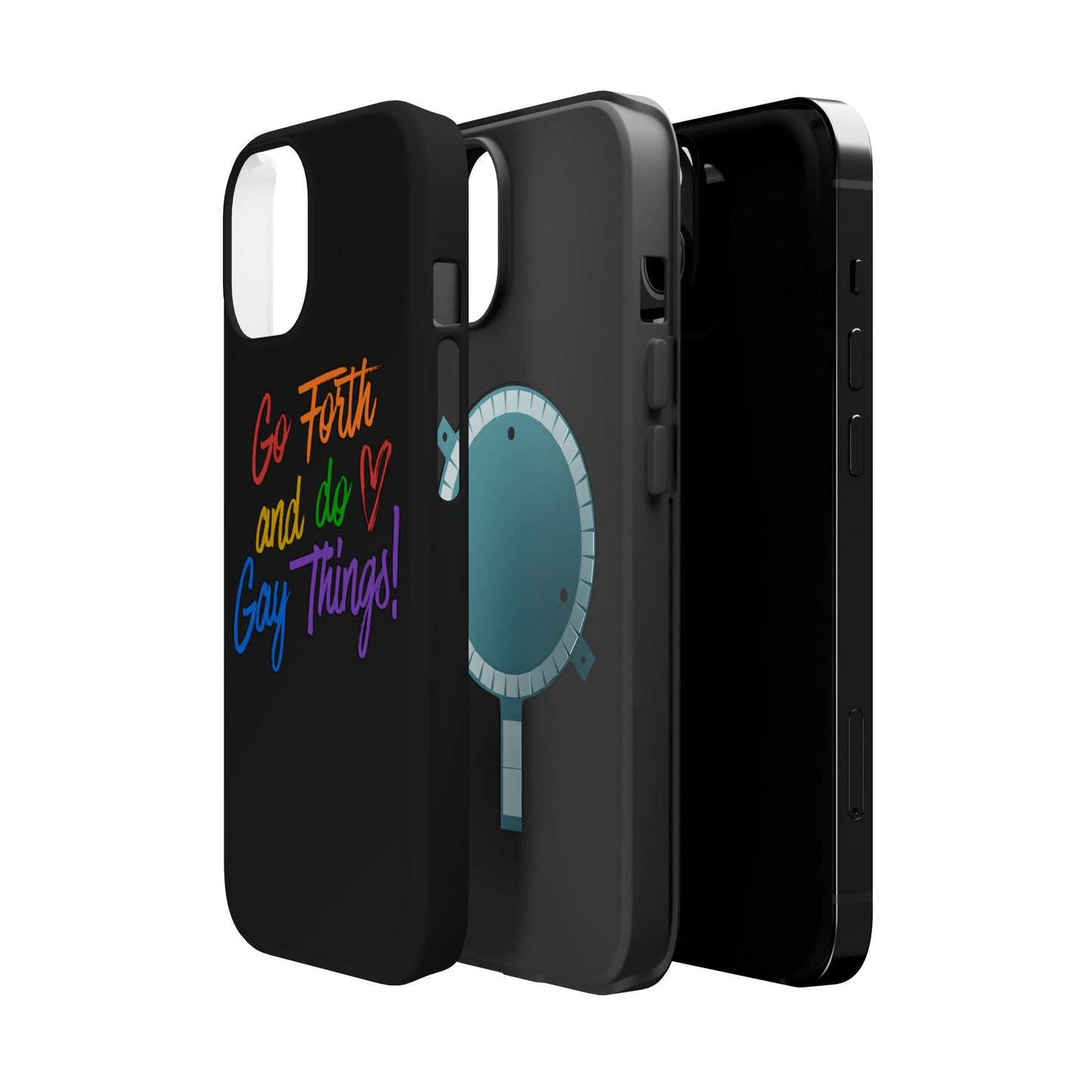 "Go Forth and Do Gay Things" Magnetic Impact-Resistant Phone Case